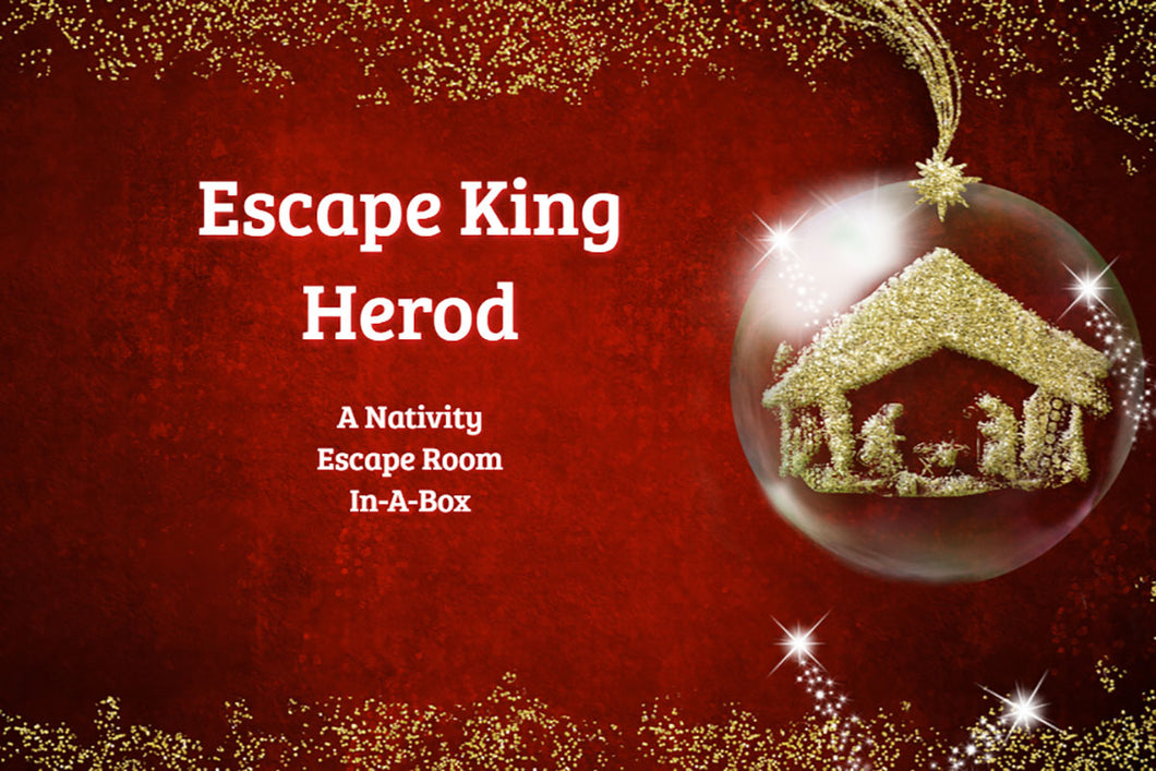 Escape King Herod: A Nativity Escape Room In-A-Box